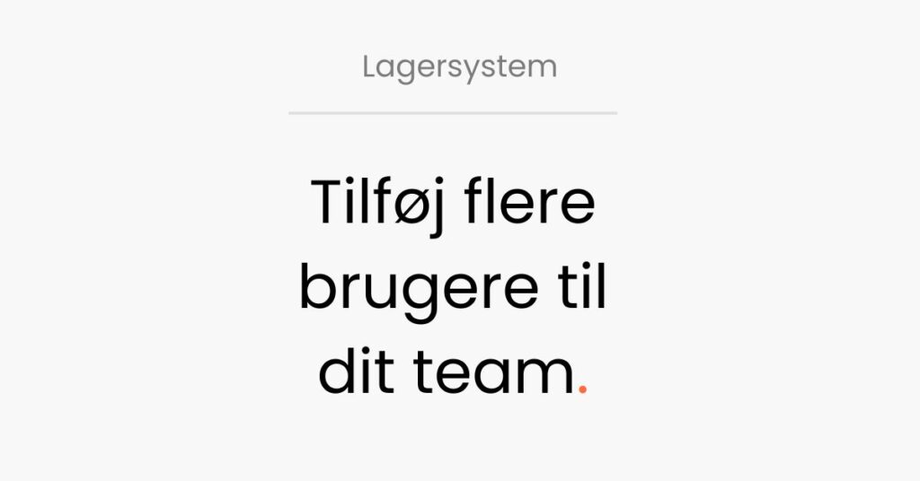 LogiSnap, Lagersystem, tilføj flere brugere til dit team i warehouze