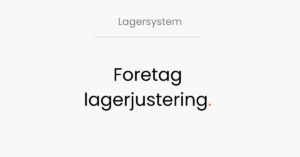 LogiSnap, Lagersystem, foretag lagerjustering