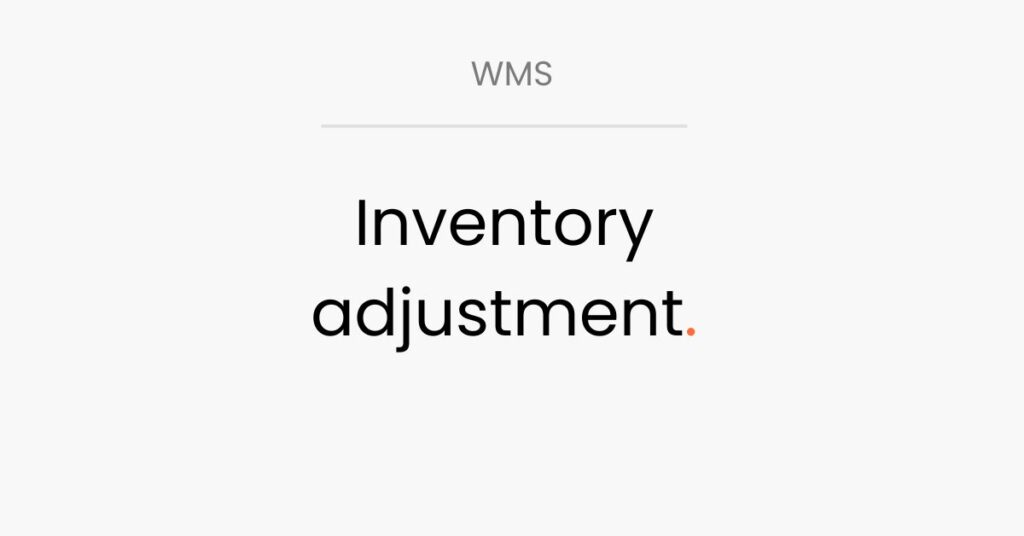 LogiSnap, Lagersystem, inventory adjustment