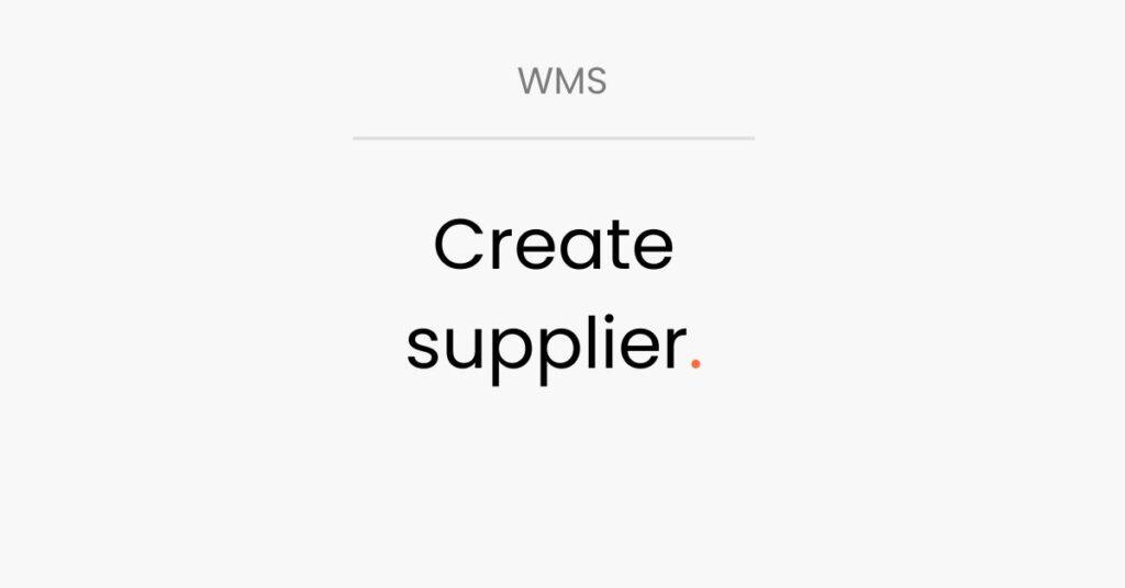 LogiSnap, WMS, create supplier