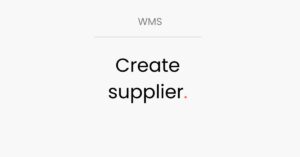 LogiSnap, WMS, create supplier