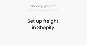 Logisnap, shipping platform, set up freight in Shopify